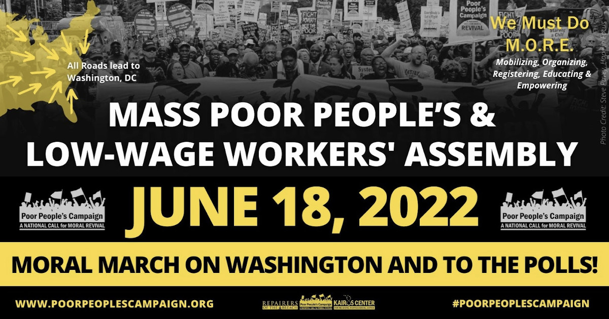 Mass Poor People's & Low-Wage Workers' Assembly | June 18, 2022 | Moral March on Washington and to the Polls!