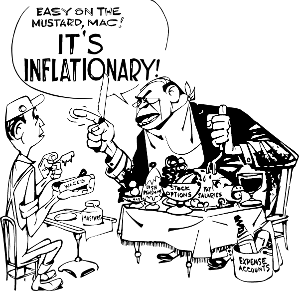 Inflation, the Cost-of-Living Crisis, and the Danger of Recession, with cartoon of a boss at a table full of food labeled fat salaries, stock options, expense accounts, etc. telling a worker who is trying to put some mustard on a hot dog labeled wages, Easy on the mustard, Mac! It’s inflationary!