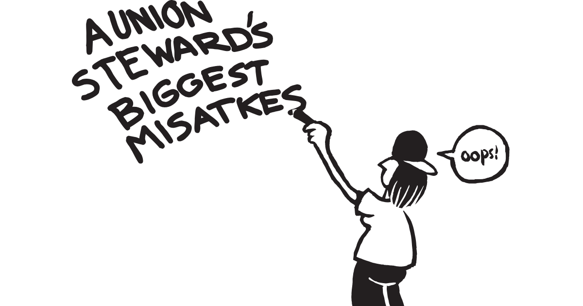 Cartoon figure writing "A Union Steward's Biggest Misatkes" and saying "Oops!"