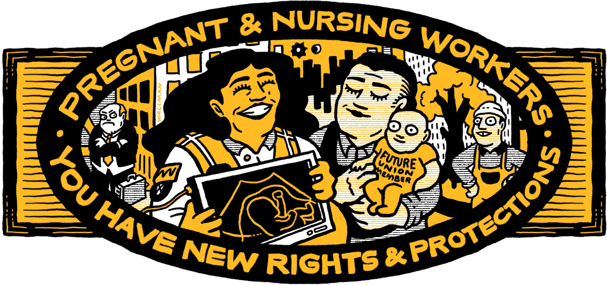 Pregnant & Nursing Workers: You Have New Rights & Protections around a cartoon of a worker with an ultrasound and another holding a baby wearing a onesie reading Future Union Member
