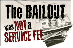 The Bailout was NOT a Service Fee